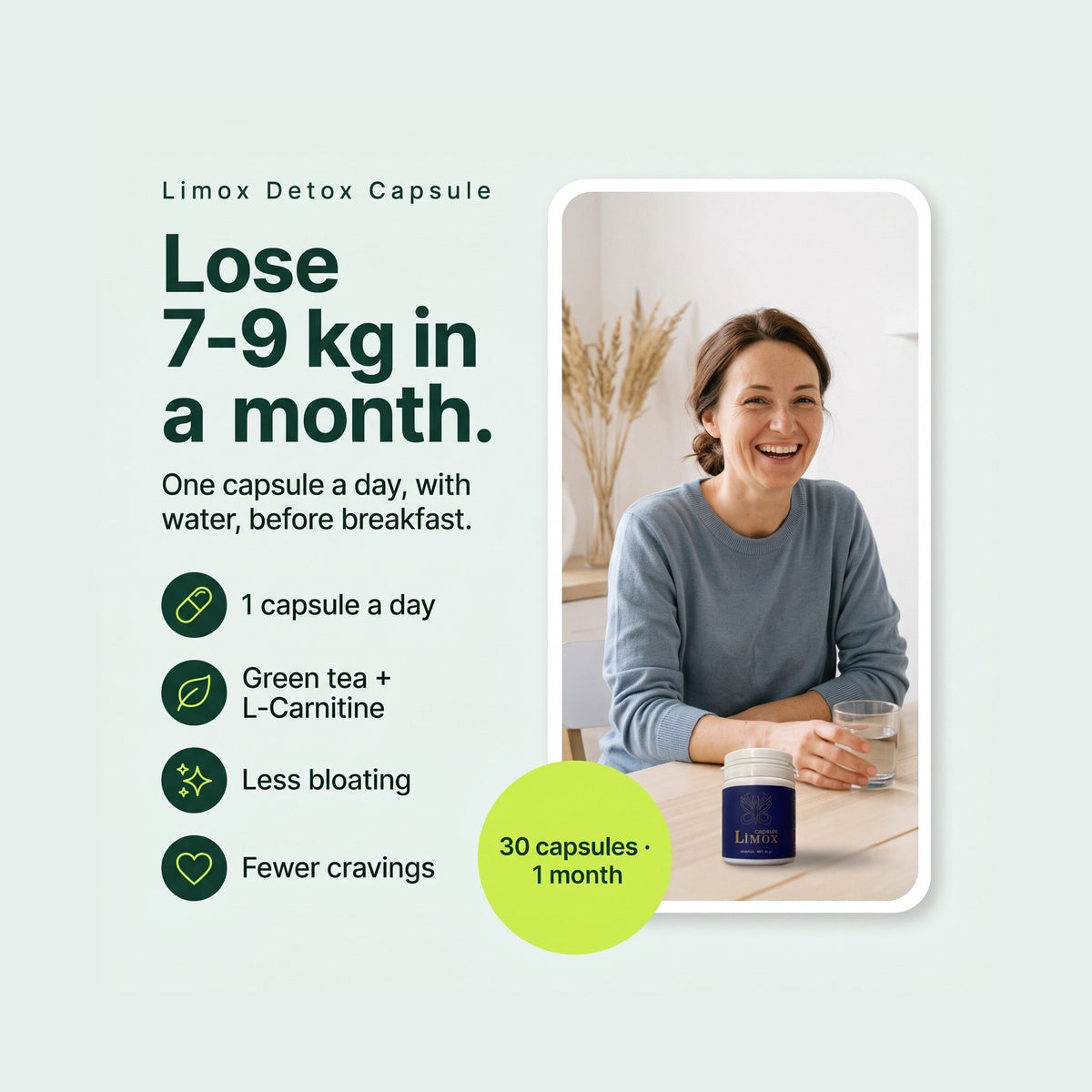 Lose 7-9 kg in a month.