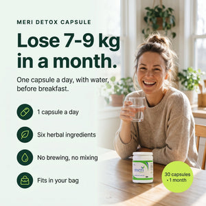 Meri Detox Kapsel: 7-9 kg in einem Monat verlieren.